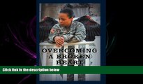 read here  Overcoming a Broken Heart: Memoirs of a Single Mother