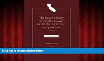 READ book  The Lawyer s Guide to the AMA Guides and California Workers  Compensation 2016