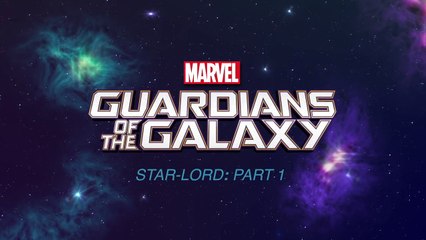 Galaksinin Koruyucuları - Star Lord 1.Bölüm