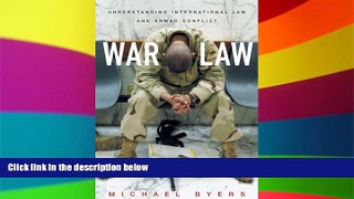 READ FULL  War Law: Understanding International Law and Armed Conflict  READ Ebook Full Ebook