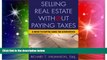 Must Have  Selling Real Estate Without Paying Taxes: Capital Gains Tax Alternatives, Deferral vs.