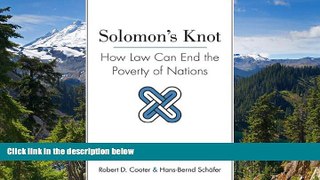 Must Have  Solomon s Knot: How Law Can End the Poverty of Nations (The Kauffman Foundation Series