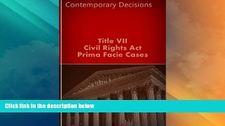 Big Deals  Title VII - Civil Rights Act: Prima Facie Cases (Employment Law Series)  Full Read Most