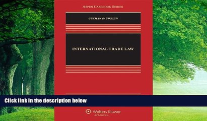 Big Deals  International Trade Law, Second Edition (Aspen Casebooks)  Best Seller Books Best Seller