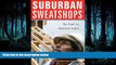FREE PDF  Suburban Sweatshops: The Fight for Immigrant Rights  FREE BOOOK ONLINE