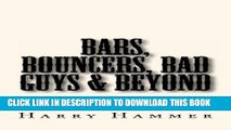 [EBOOK] DOWNLOAD Bars, Bouncers, Bad Guys   Beyond PDF