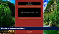 Big Deals  National Security Law, Fourth Edition  Full Ebooks Most Wanted