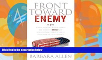Big Deals  Front Toward Enemy: A Slain Soldier s Widow Details Her Husband s Murder and How