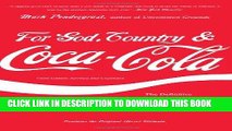 [EBOOK] DOWNLOAD For God, Country, and Coca-Cola: The Definitive History of the Great American