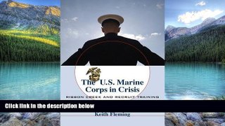 Big Deals  The U.S. Marine Corps in Crisis: Ribbon Creek and Recruit Training  Best Seller Books