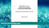 READ book  Human Intelligence Collector Operations: US Army Field Manual 2-22.3  FREE BOOOK ONLINE