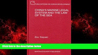 READ book  China s Marine Legal System and the Law of the Sea (Publications on Ocean Development)