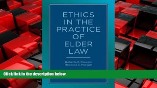 FREE PDF  Ethics in the Practice of Elder Law READ ONLINE