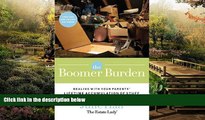 Must Have  The Boomer Burden: Dealing with Your Parents  Lifetime Accumulation of Stuff  READ