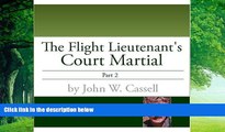 Books to Read  Flight Lieutenant s Court Martial-Part Two (THE FLIGHT LIEUTENANT S COURT MARTIAL