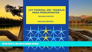 Deals in Books  Ley Federal Mexicana del Trabajo para Principiantes (Spanish Edition)  Premium