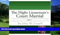 Books to Read  Flight Lieutenant s Court Martial-Part One (THE FLIGHT LIEUTENANT S COURT MARTIAL