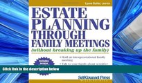 READ book  Estate Planning Through Family Meetings: Without Breaking Up the Family (Wills/Estates