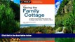 Big Deals  Saving the Family Cottage: A Guide to Succession Planning for Your Cottage, Cabin, Camp