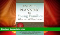 Big Deals  Estate Planning for Young Families: What you NEED to know!  Full Read Most Wanted