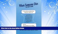 Free [PDF] Downlaod  When Someone Dies in New York: All the Legal   Practical Things You Need to