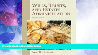 Big Deals  Wills, Trusts, and Estates Administration (3rd Edition)  Full Read Best Seller
