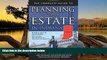 READ NOW  The Complete Guide to Planning Your Estate In Indiana: A Step-By-Step Plan to Protect