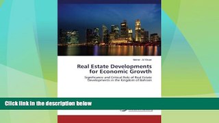 Big Deals  Real Estate Developments for Economic Growth: Significance and Critical Role of Real