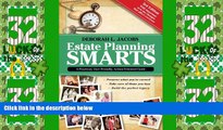 Big Deals  Estate Planning Smarts: A Practical, User-Friendly, Action-Oriented Guide, 3rd Edition