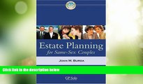 Big Deals  Estate Planning for Same-Sex Couples  Full Read Most Wanted