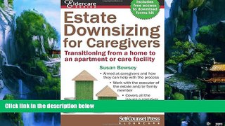 Books to Read  Estate Downsizing for Caregivers: Transitioning from a home to an apartment or care