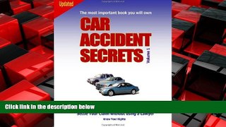 FREE DOWNLOAD  Car Accident Secrets, Vol. 1  DOWNLOAD ONLINE