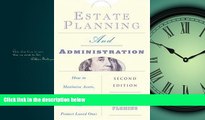 READ book  Estate Planning and Administration: How to Maximize Assets, Minimize Taxes, and