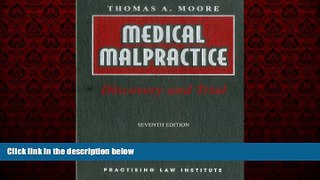 READ book  Medical Malpractice: Discovery and Trial (2 Volume Set) (PLI Press s litigation