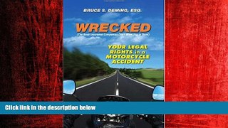 Free [PDF] Downlaod  Wrecked: Your Legal Rights in a Motorcycle Accident  BOOK ONLINE