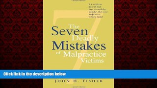 Free [PDF] Downlaod  The Seven Deadly Mistakes of Malpractice Victims  DOWNLOAD ONLINE