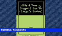 READ book  Siegel s Wills   Trusts: Essay and Multiple-Choice Questions and Answers (Siegel s