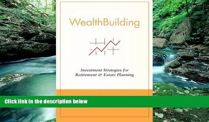 Big Deals  WealthBuilding: Investment Strategies for Retirement and Estate Planning  Best Seller