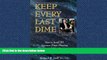 FREE PDF  Keep Every Last Dime:  How to Avoid 201 Common Estate Planning Traps and Tax Disasters
