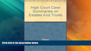 Big Deals  High Court Case Summaries on Estates And Trusts (Keyed to Dobris, Second Edition)  Best