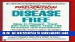 [PDF] Disease Free: How to Prevent, Treat and Cure More Than 150 Illnesses and Conditions Full