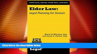 Big Deals  Elder Law: Legal Planning for Seniors (A Real Life Legal Guide)  Full Read Best Seller