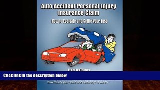 Big Deals  Auto Accident Personal Injury Insurance Claim: (How To Evaluate and Settle Your Loss)