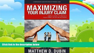 Big Deals  Maximizing Your Injury Claim: Simple Steps To Protect Your Family After An Accident