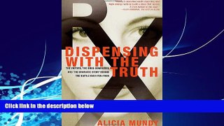 Books to Read  Dispensing with the Truth: The Victims, the Drug Companies, and the Dramatic Story