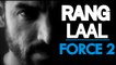 RANG LAAL - ( FORCE 2 | JOHN ABRAHAM ft. SONAKSHI SINHA ) | FULL SONG WITH LYRICS | T-SERIES