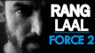 RANG LAAL - ( FORCE 2 | JOHN ABRAHAM ft. SONAKSHI SINHA ) | FULL SONG WITH LYRICS | T-SERIES