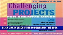 [Read PDF] Challenging Projects for Creative Minds: 20 Self-Directed Enrichment Projects That