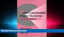 different   Post-Communist Party Systems: Competition, Representation, and Inter-Party