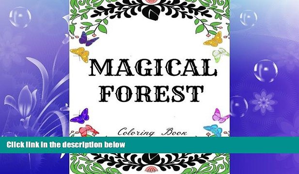 READ book Magical Forest: Creative Therapy Adult Coloring Book: Enchanted Forest, Animals,